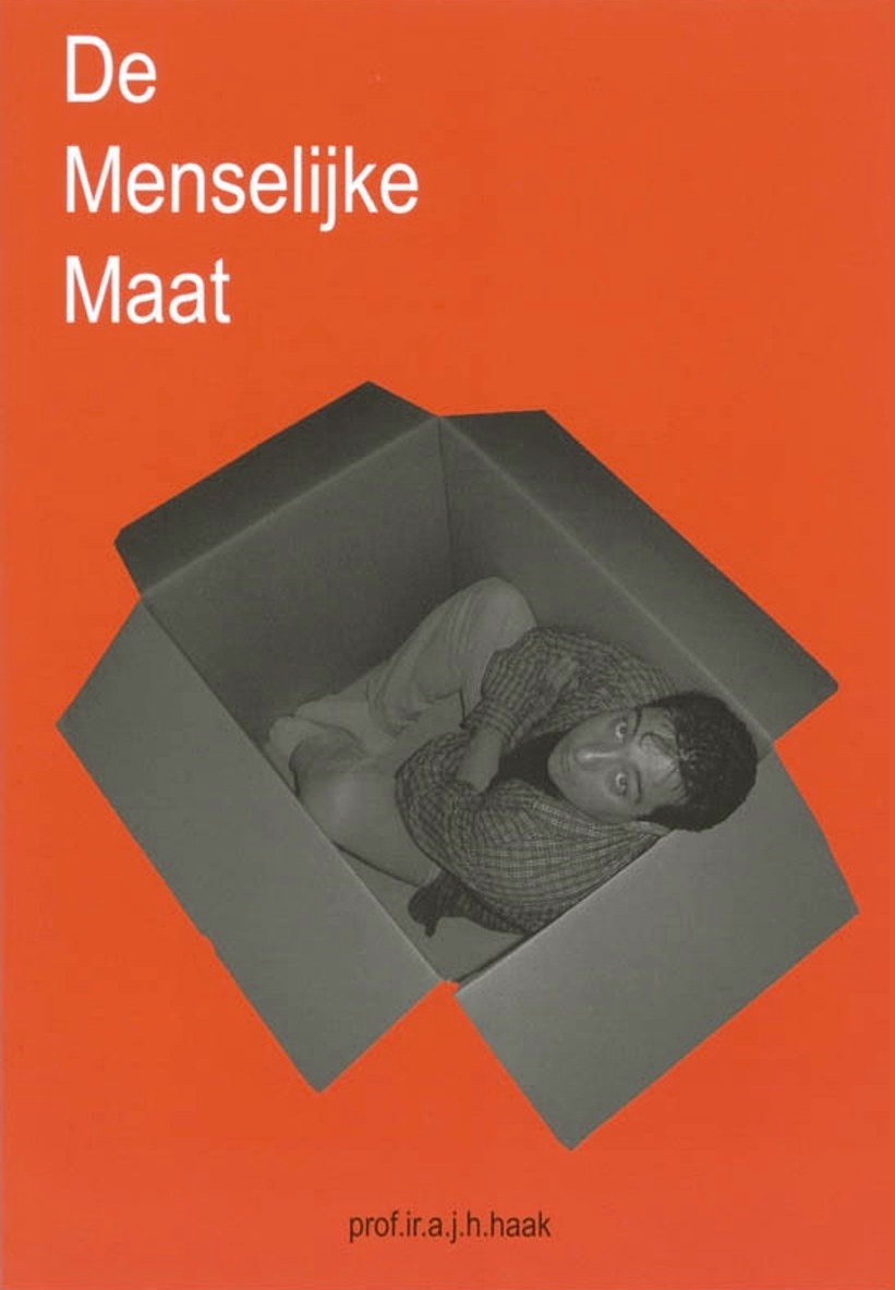 De menselijke maat: Een studie over de relatie tussen gebruiksmaten en menselijke afmetingen, bewegingen en handelingen (Paperback)