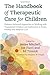 The Handbook of Therapeutic Care for Children by Janise Mitchell