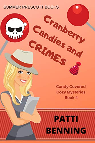 Cranberry Candies and Crimes (Candy Covered Cozy Mysteries #4)