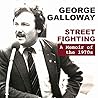 Street Fighting: A Memoir of the 1970s