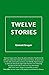 Twelve Stories
