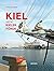 Kiel und die Kieler Förde: ...