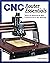 CNC Router Essentials: The Basics for Mastering the Most Innovative Tool in Your Workshop