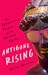 Antigone Rising: The Subversive Power of the Ancient Myths