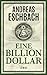 Eine Billion Dollar