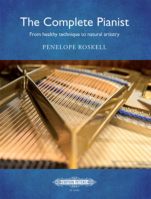 The Complete Pianist: From healthy technique to natural artistry (Paperback)