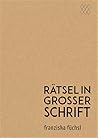rätseln in großer schrift by Franziska Füchsl