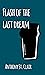Flash of the Last Dream: A ...