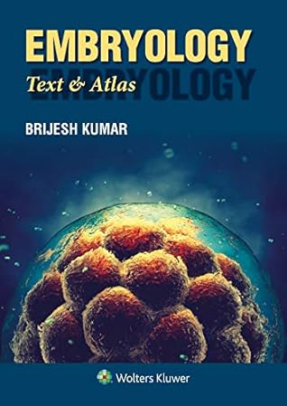 Embryology: Text & Atlas