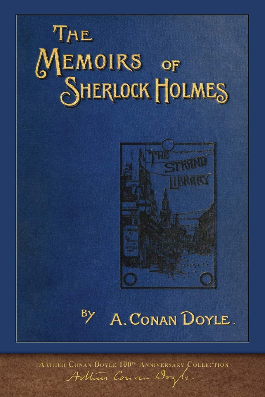 The Memoirs of Sherlock Holmes (100th Anniversary Edition): With 100 Original Illustrations