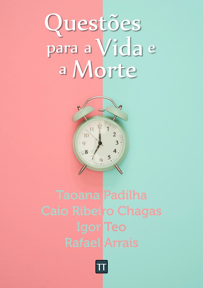 Questões para a Vida e a Morte