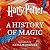 Harry Potter: A History of ...