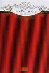 Sana Deliler Gibi (Paperback)