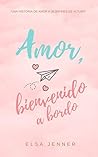 Amor, bienvenido a bordo by Elsa Jenner