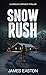 Snow Rush (Carolina Carrasco #1)