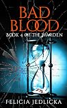 Bad Blood (The Warden #4) Bad Blood (The Warden #4)