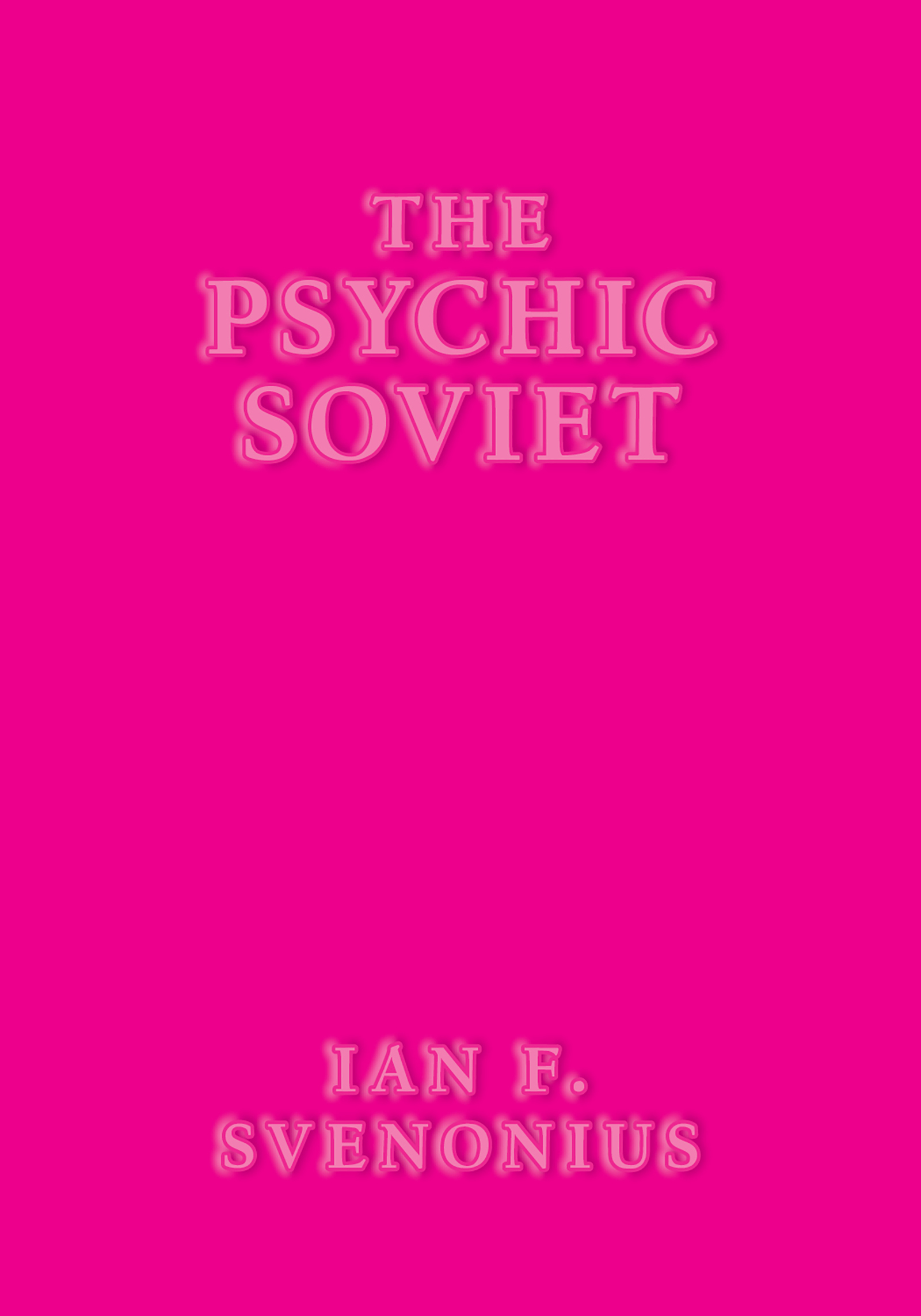 The Psychic Soviet and Other Works (Paperback)
