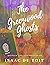 The Greenwood Ghosts (Green...