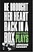 He Brought Her Heart Back in a Box and Other Plays by Adrienne Kennedy