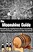 The Moonshine Guide: Everyt...