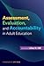 Assessment, Evaluation, and Accountability in Adult Education