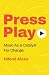 Press Play: Music As a Cata...