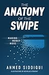 The Anatomy of the Swipe by Ahmed Siddiqui