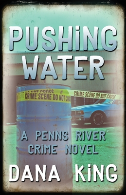 Pushing Water (A Penns River Crime Novel)