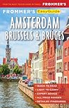 Frommer’s EasyGuide to Amsterdam, Brussels, and Bruges