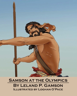 Samson at the Olympics (Rain Gardens Christian Books for Children)
