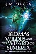Thomas Wildus and the Wizard of Sumeria