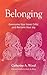 Belonging by Catherine A Wood