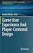 Game User Experience And Player-Centered Design by Barbaros Bostan