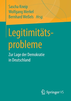 Legitimitätsprobleme: Zur Lage der Demokratie in Deutschland (German Edition)