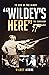 Wildey’s Here by Wildey Moore