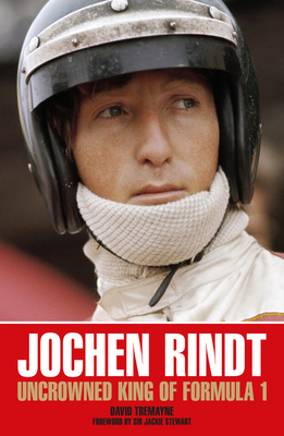 Jochen Rindt: Uncrowned King of Formula 1 (Paperback)