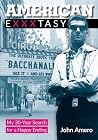 American Exxxtasy: My 30-Year Search for a Happy Ending American Exxxtasy: My 30-Year Search for a Happy Ending