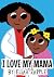 I Love My Mama