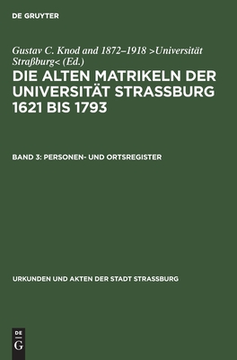 Personen- und Ortsregister (Urkunden und Akten der Stadt Strassburg/ Abt. 3) (German Edition)