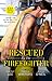 Rescued By The Firefighter/Playing with Fire/Smoke and Ashes/The Firefighter to Heal Her Heart (Conard County: The Next Generation)