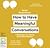 How to Have Meaningful Conversations