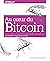 Au coeur du Bitcoin: collection O'Reilly (French Edition)