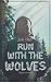 Run with the Wolves