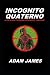 INCOGNITO QUATERNO: A Jacks...