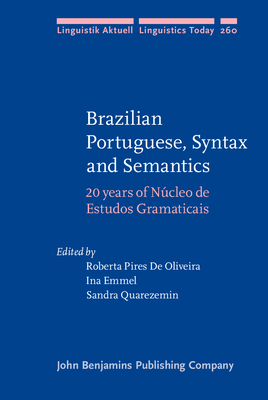 Brazilian Portuguese, Syntax and Semantics (Linguistik Aktuell/Linguistics Today)