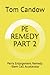 PE REMEDY PART 2 by Tom Candow