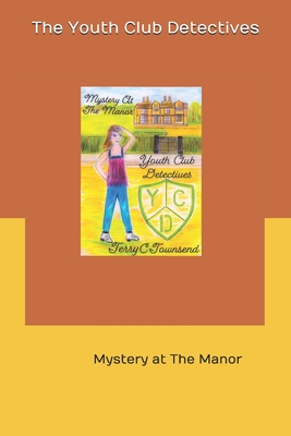 The Youth Club Detectives: Mystery at The Manor