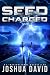 Seed: Charged