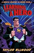 Learning How to Be a Hero