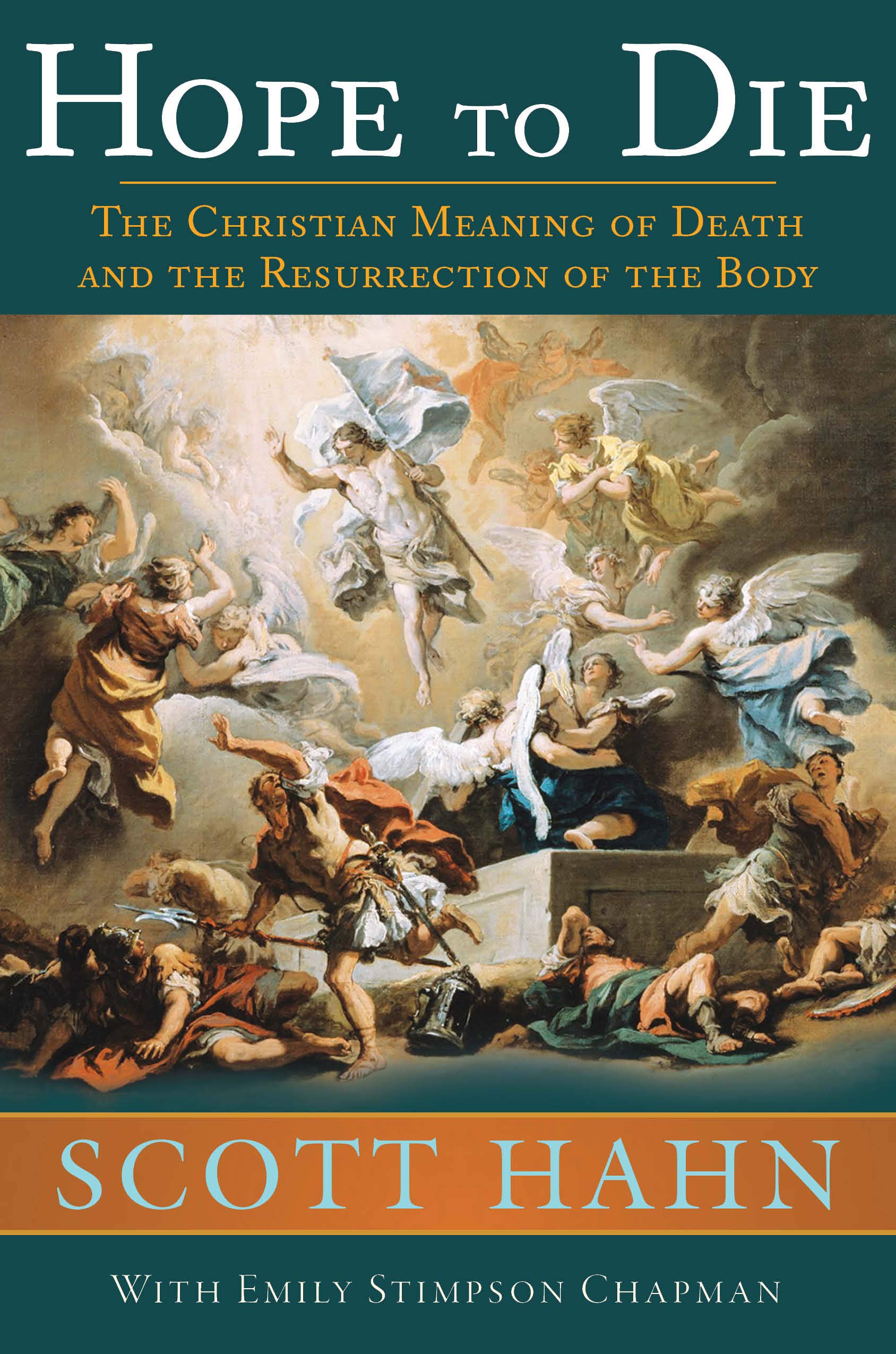 Hope to Die: The Christian Meaning of Death and the Resurrection of the Body (English and English Edition)